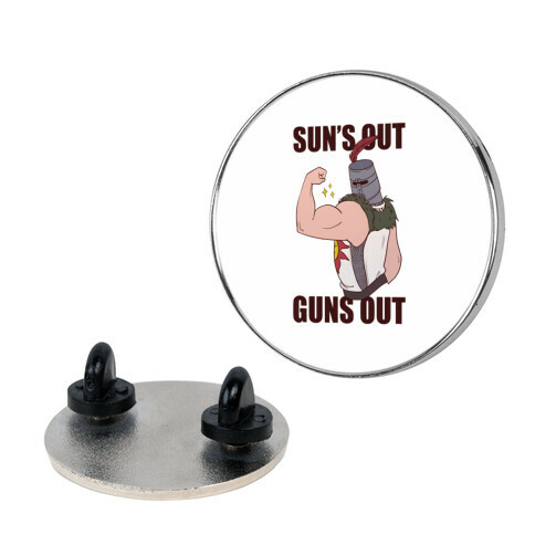 Sun's Out, Guns Out - Solaire  Pin