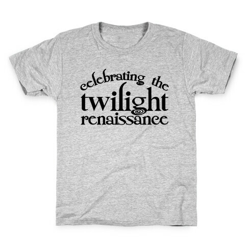Celebrating The Twilight Renaissance Parody Kids T-Shirt