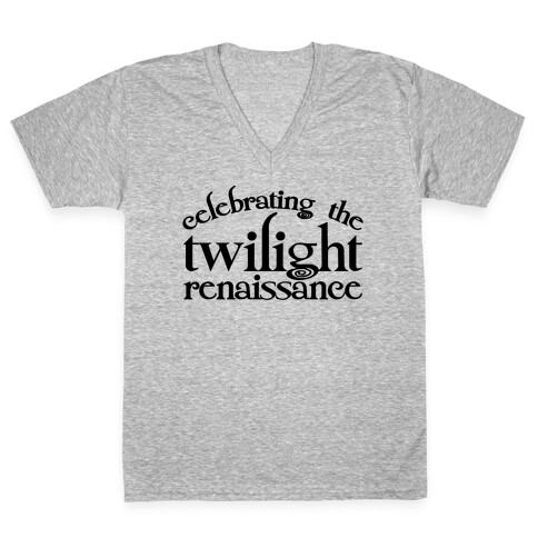 Celebrating The Twilight Renaissance Parody V-Neck Tee Shirt