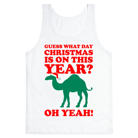 Guess What Day Christmas is on this Year? (Humpday Christmas) Tank Top
