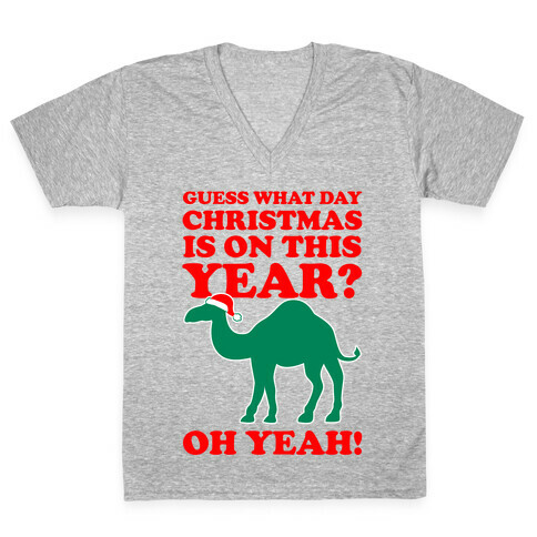 Guess What Day Christmas is on this Year? (Humpday Christmas) V-Neck Tee Shirt