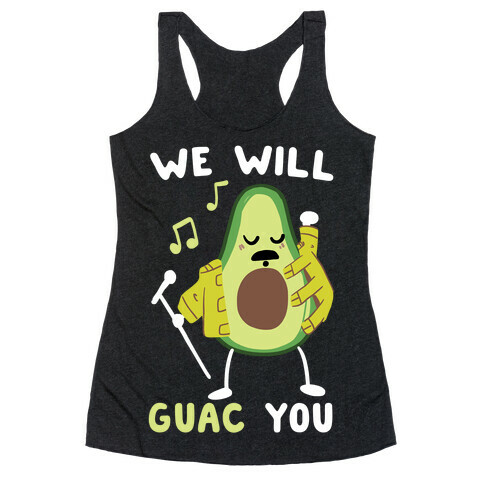 We Will Guac You Racerback Tank Top