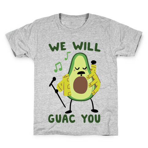We Will Guac You Kids T-Shirt