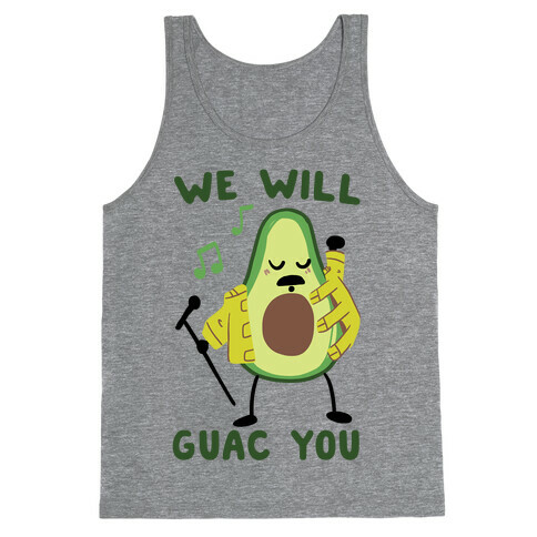 We Will Guac You Tank Top