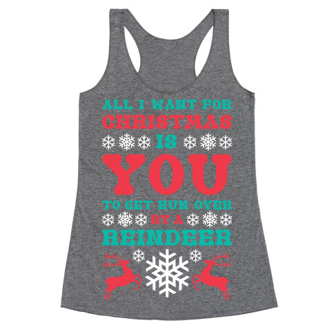 Run Over By A Reindeer Racerback Tank Top