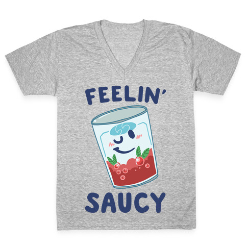 Feelin' Saucy  V-Neck Tee Shirt