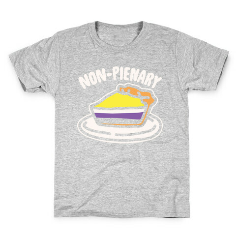 Non-Pienary Pie Non binary Parody White Print Kids T-Shirt