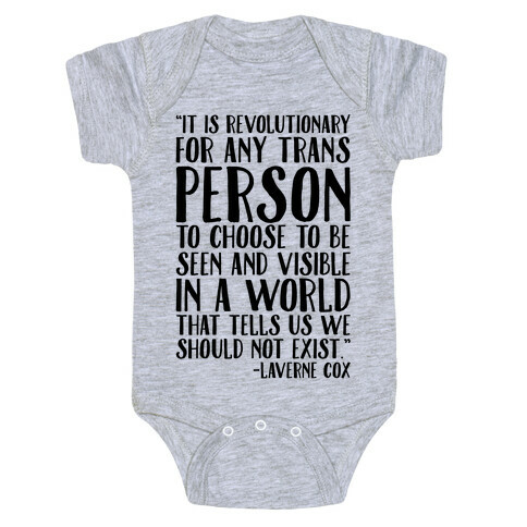 Revolutionary For Any Trans Person To Close To Be Seen And Visible Laverne Cox Quote  Baby One-Piece