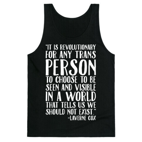 Revolutionary For Any Trans Person To Close To Be Seen And Visible Laverne Cox Quote White Print Tank Top