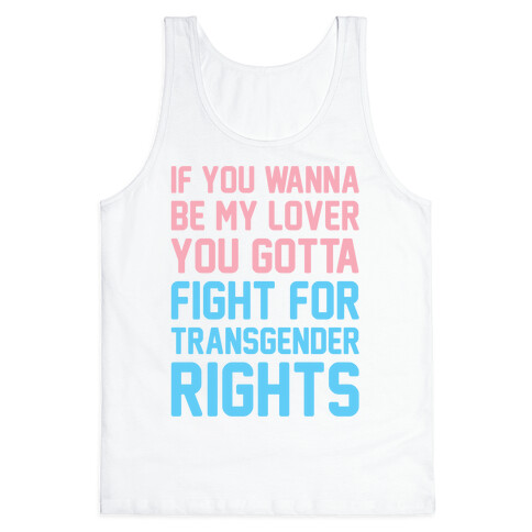 If You Wannabe My Lover You Gotta Fight For Transgender Rights Wannabe Parody Tank Top