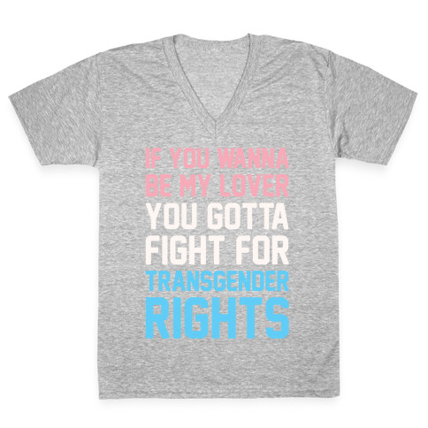If You Wannabe My Lover You Gotta Fight For Transgender Rights Wannabe Parody White Print V-Neck Tee Shirt