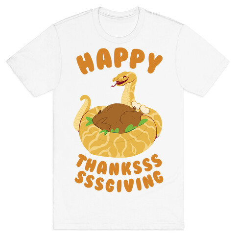 Happy Thankssssssgiving! T-Shirt