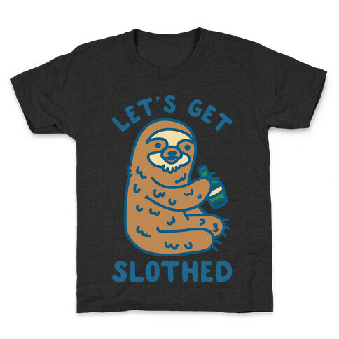 Let's Get Slothed Kids T-Shirt