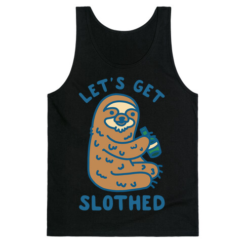 Let's Get Slothed Tank Top