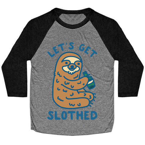 Let's Get Slothed Baseball Tee