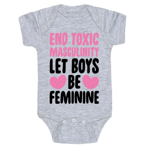 End Toxic Masculinity Let Boys Be Feminine  Baby One-Piece