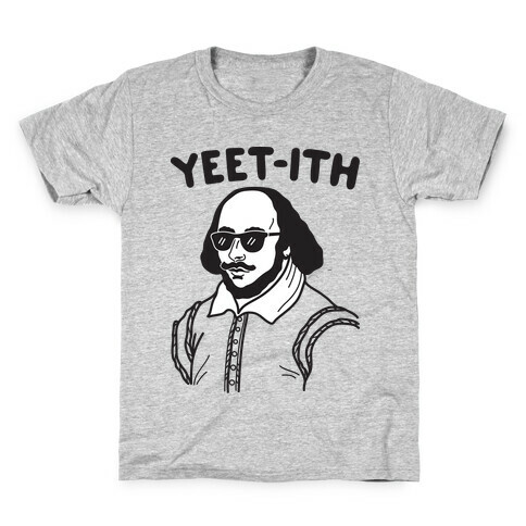 Yeet-ith Shakespeare Kids T-Shirt