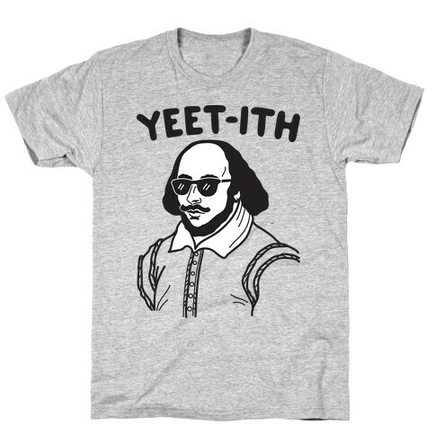Yeet-ith Shakespeare T-Shirt