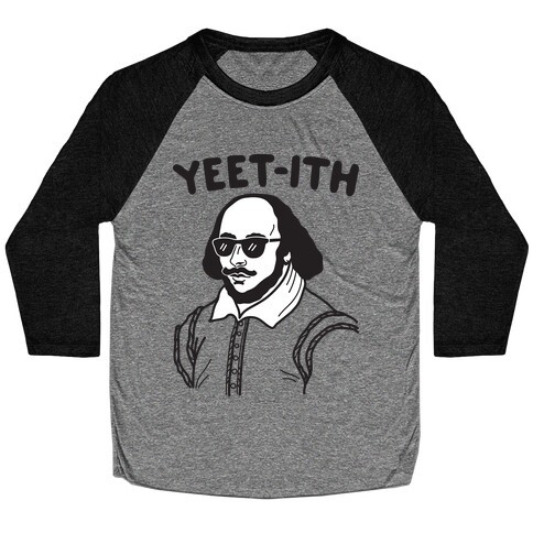 Yeet-ith Shakespeare Baseball Tee