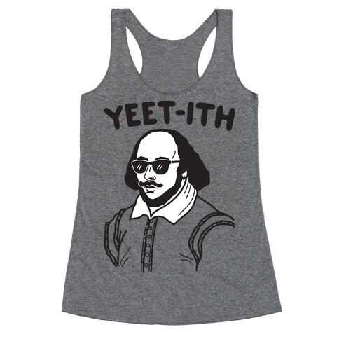 Yeet-ith Shakespeare Racerback Tank Top