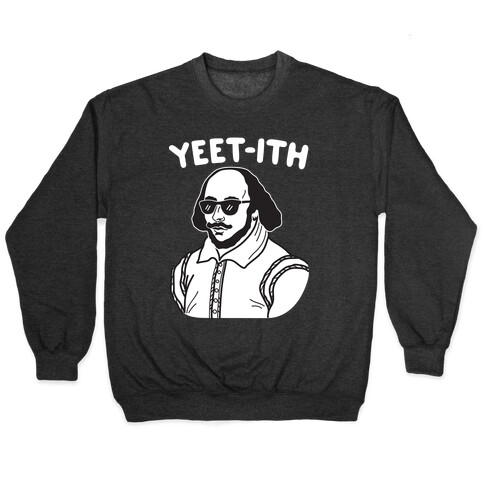 Yeet-ith Shakespeare Pullover
