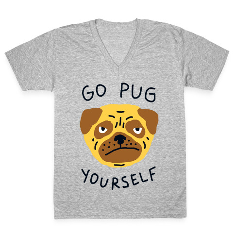 Go Pug Yourself Dog V-Neck Tee Shirt