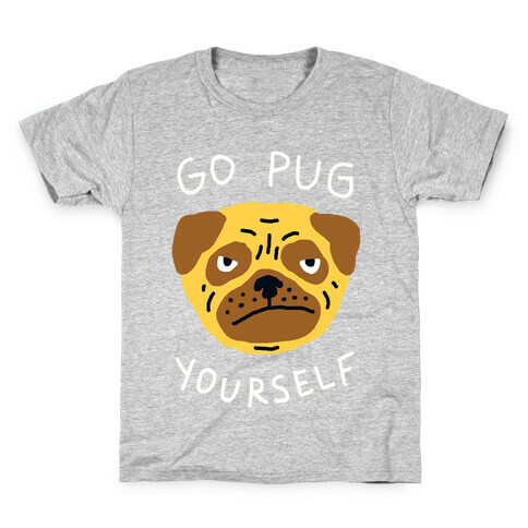 Go Pug Yourself Dog Kids T-Shirt