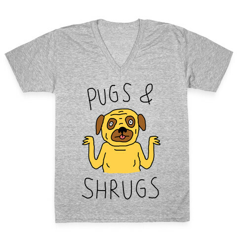 Pugs And Shrugs Dog V-Neck Tee Shirt