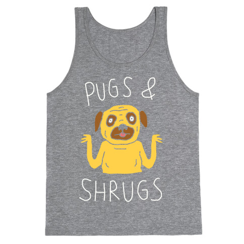 Pugs And Shrugs Dog Tank Top