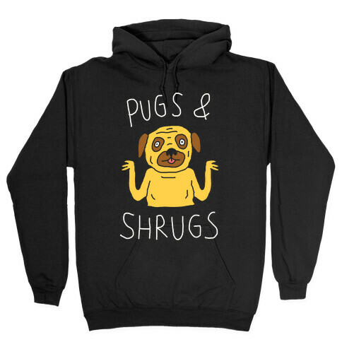 Pugs And Shrugs Dog Hooded Sweatshirt