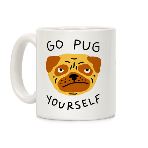 Go Pug Yourself Dog Coffee Mug