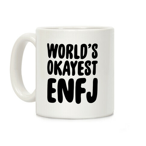 World's Okayest ENFJ Coffee Mug