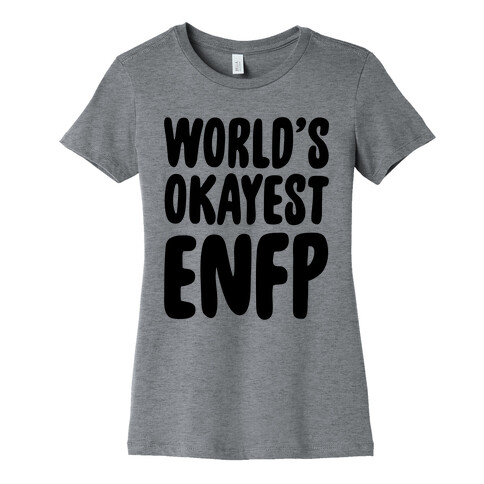 World's Okayest ENFP Womens T-Shirt