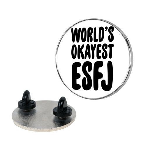 World's Okayest ESFJ Pin