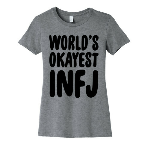 World's Okayest INFJ Womens T-Shirt