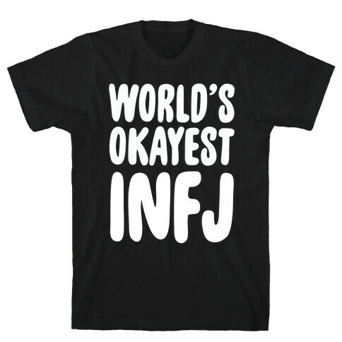 World's Okayest INFJ T-Shirt