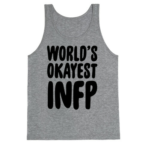 World's Okayest INFP Tank Top