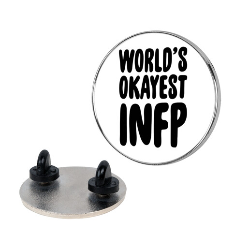 World's Okayest INFP Pin