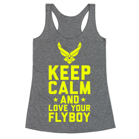 Keep Calm And Love Your Flyboy Racerback Tank Top