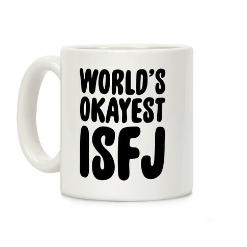 World's Okayest ISFJ Coffee Mug