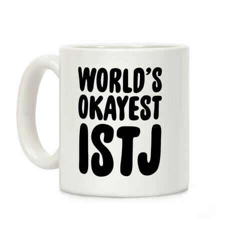 World's Okayest ISTJ Coffee Mug