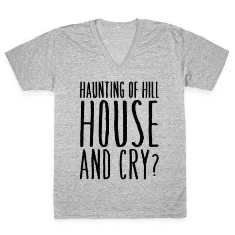 Haunting of Hill House and Cry Parody V-Neck Tee Shirt