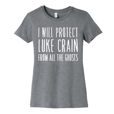 I Will Protect Luke Crain Parody White Print Womens T-Shirt