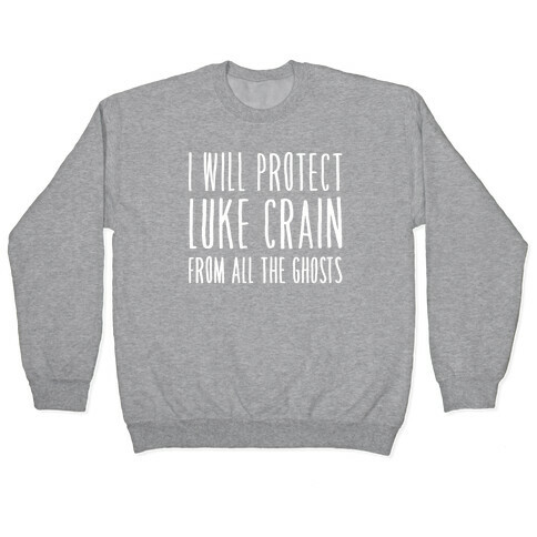 I Will Protect Luke Crain Parody White Print Pullover