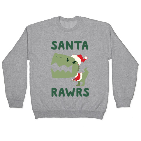 Santa RAWRS! Pullover