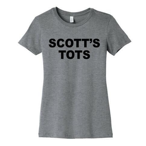 Scott's Tots Womens T-Shirt