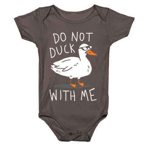 Do Not Duck With Me Baby One-Piece