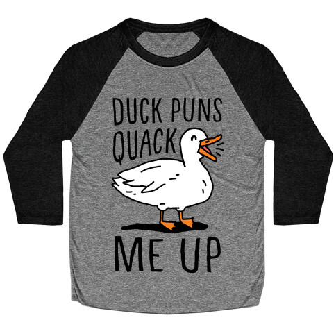 Duck Puns Quack Me Up Baseball Tee