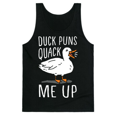 Duck Puns Quack Me Up Tank Top