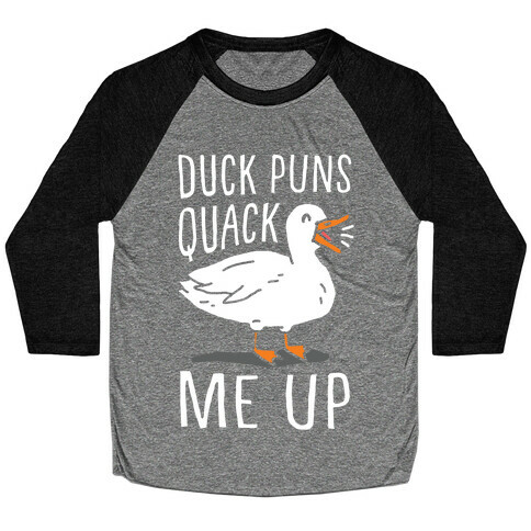 Duck Puns Quack Me Up Baseball Tee